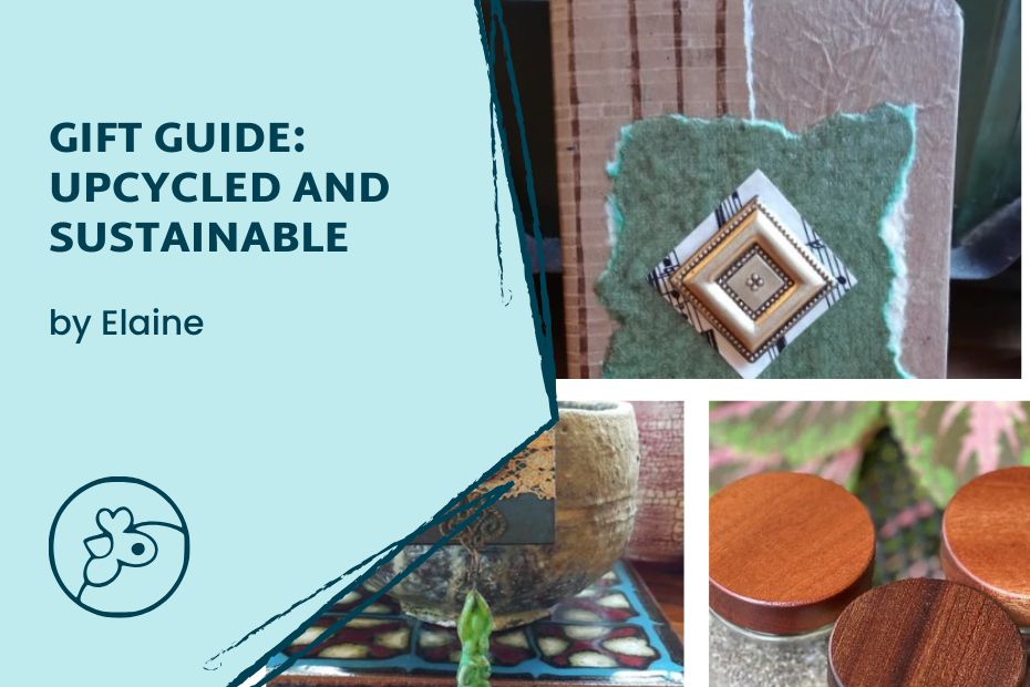 Blog post cover image with the text Gift Guide: Upcycled and Sustainable, by Elaine. With a small photo collage of three handmade and recycled products, including journal, wood mason jar lids, and a goddess brooch