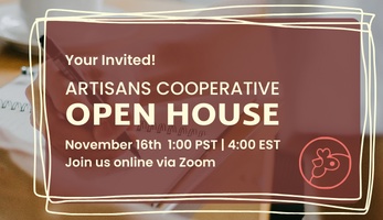 Word graphic that says Artisanas Cooperative open house November 16 2023